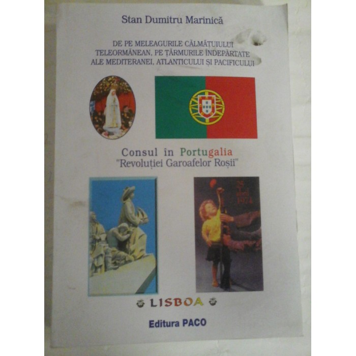     CONSUL  IN  PORTUGALIA  ''Revolutiei Garoafelor Rosii "  -  Stan Dumitru  MARINICA 